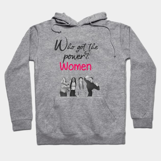 who got the power ? women Hoodie by sarahnash